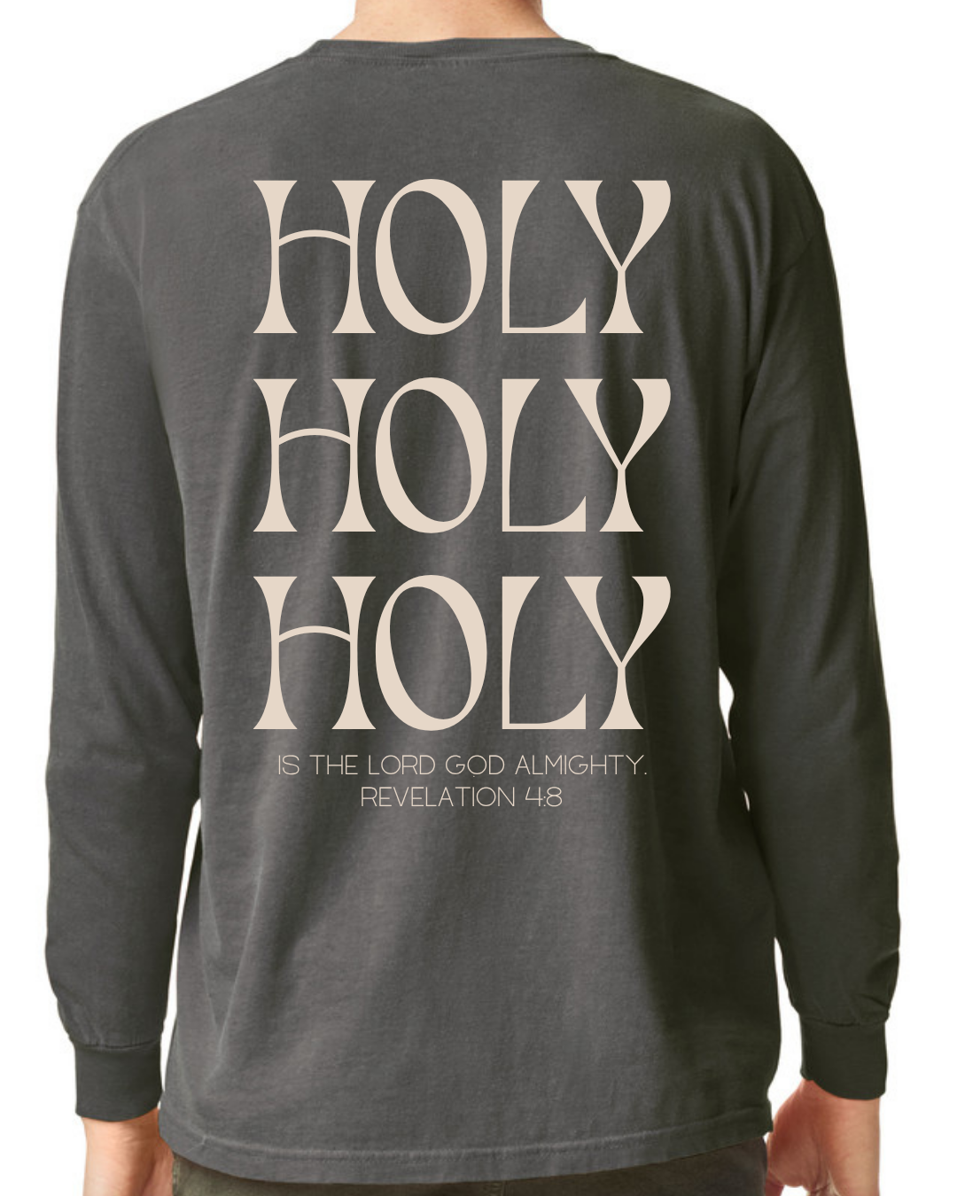 Holy Holy Holy Comfort Colors Long Sleeve