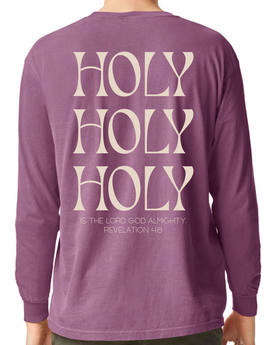Holy Holy Holy Comfort Colors Long Sleeve