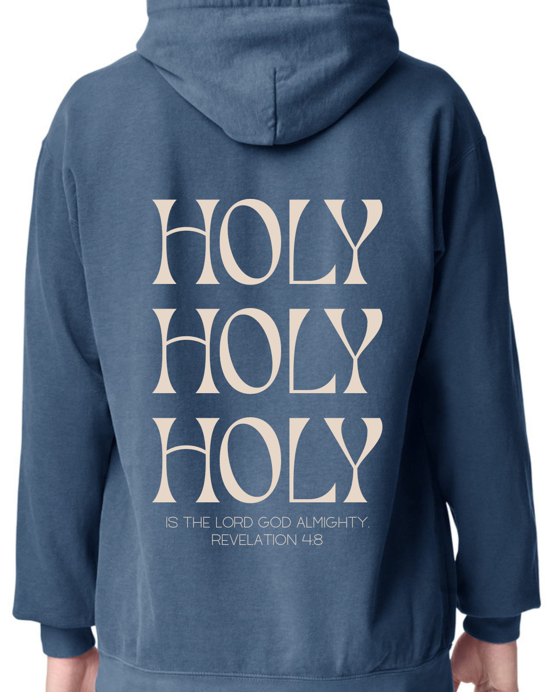 Holy Holy Holy Comfort Colors Hoodie