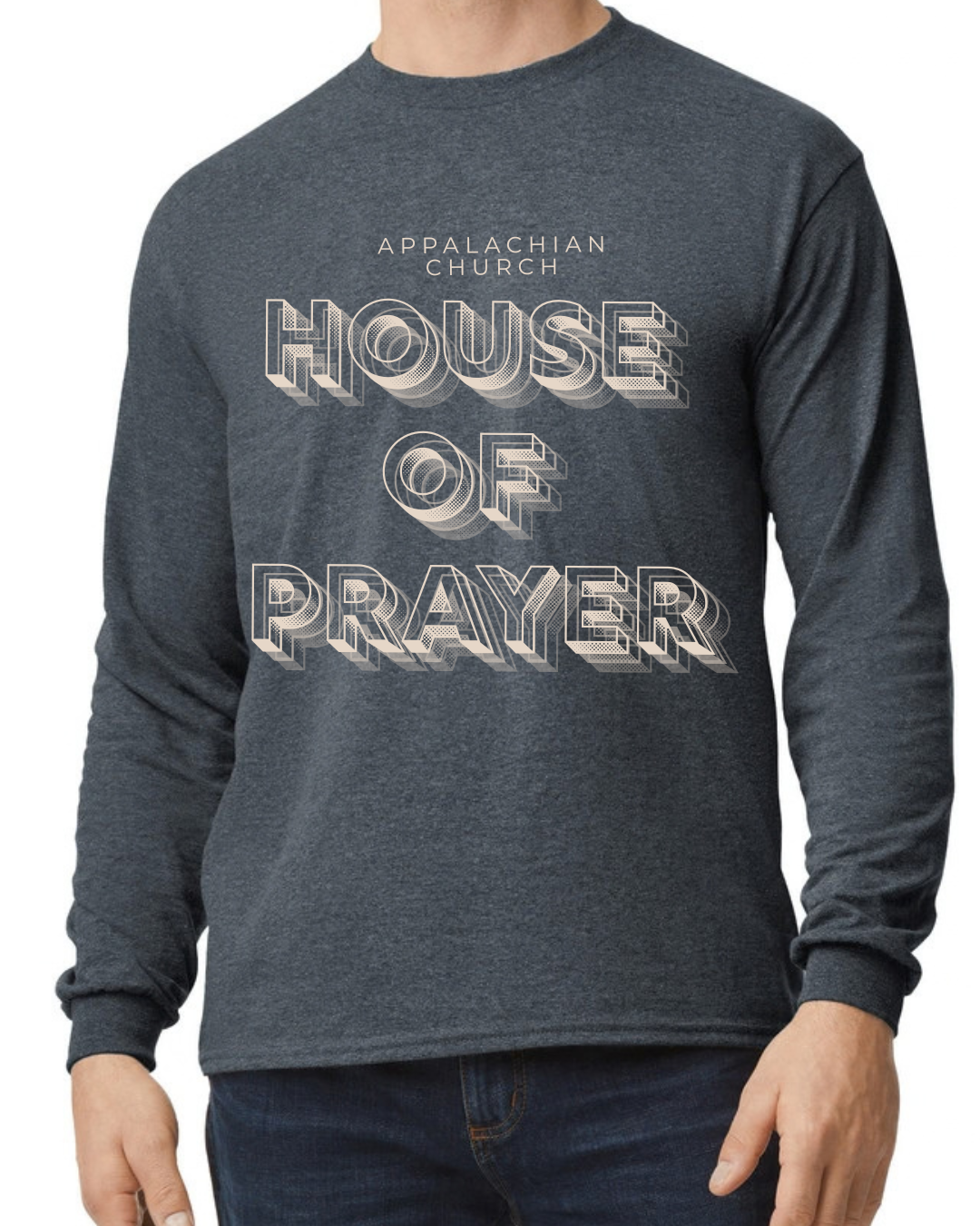 House of Prayer Gildan Long Sleeve