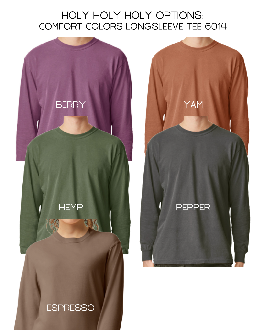 Holy Holy Holy Comfort Colors Long Sleeve